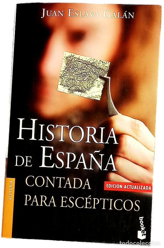 Libros: Historia de Espa&ntilde;a contada para esc&eacute;pticos