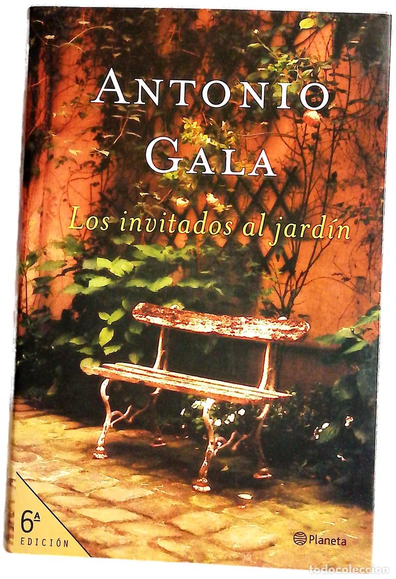 Libros: Los invitados al jard&iacute;n - Gala, Antonio