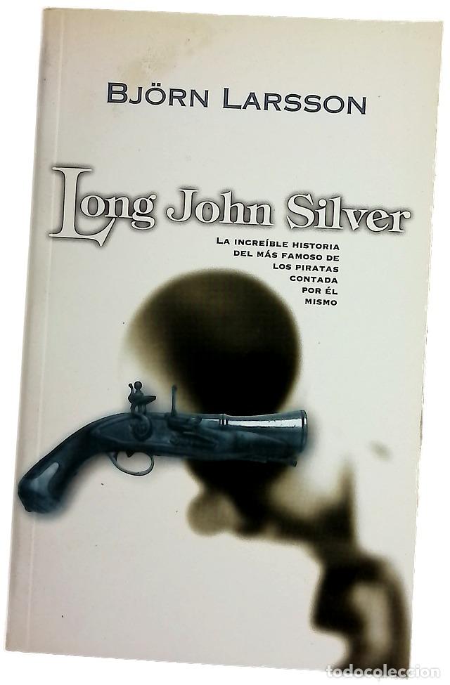 Libros: Long John Silver - Larsson, Bj&ouml;rn