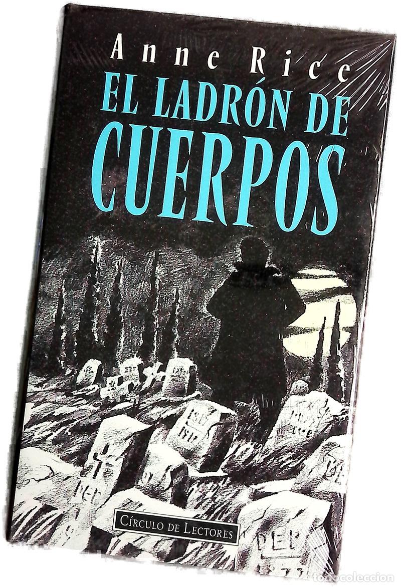 Libros: El ladr&oacute;n de cuerpos - Rice, Anne
