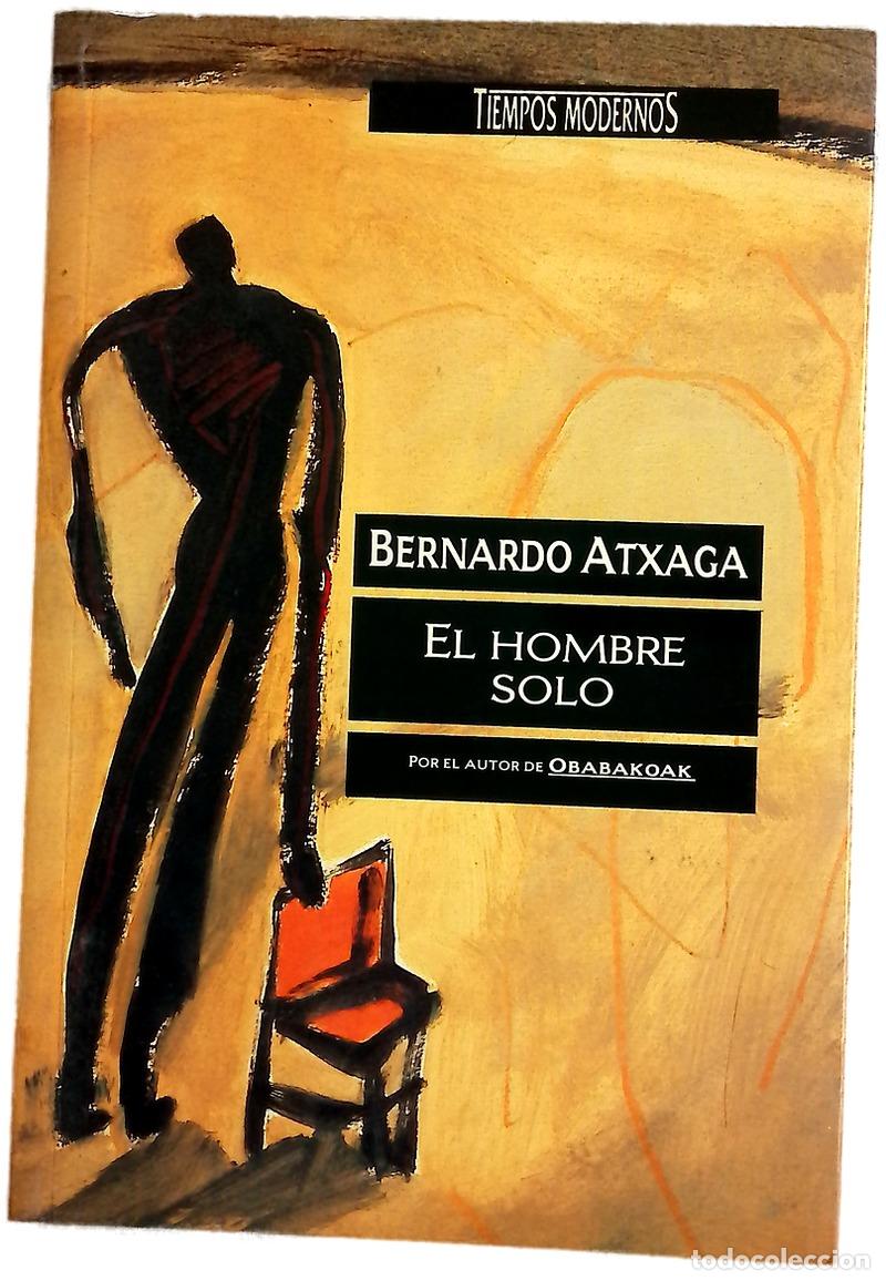 Libros: El hombre solo - Atxaga, Bernardo; Sab&aacute;n, Arantxa