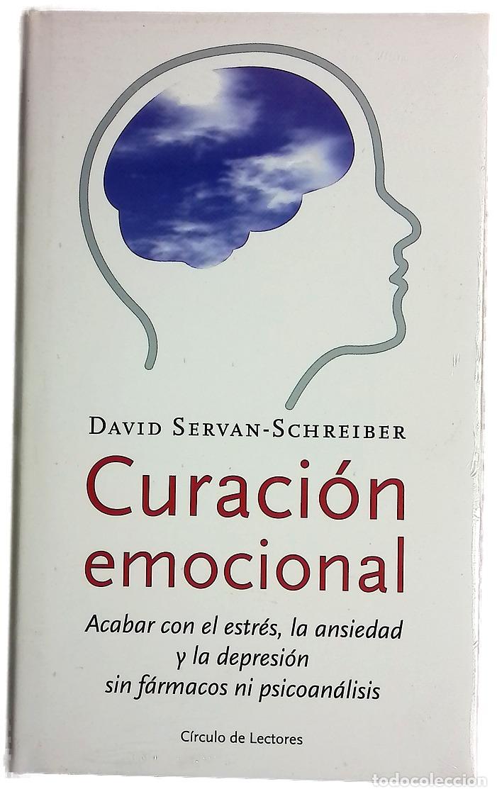Libros: Curaci&oacute;n emocional acabar con el estr&eacute;s, la ansiedad y la depresi&oacute;n sin f&aacute;rmacos ni psicoan&aacute;lisis