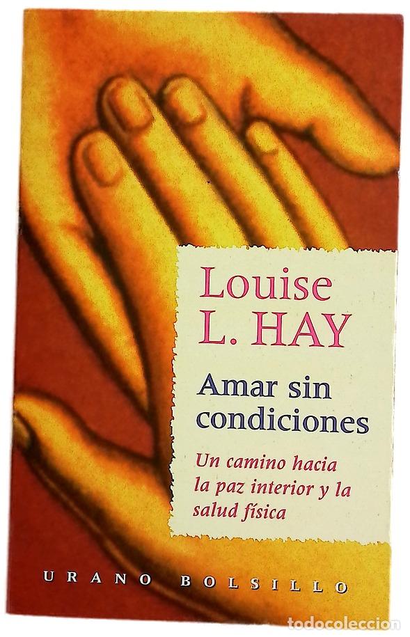 Libros: Amar sin condiciones - Hay, Louise L