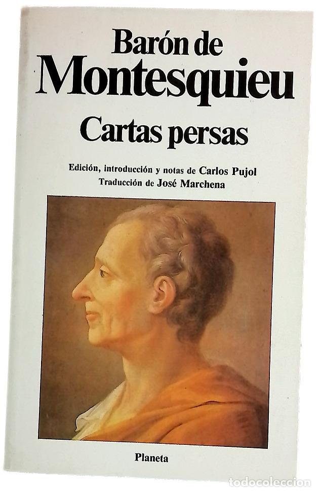 Libros: Cartas persas - Montesquieu, Charles-Louis de Secondat; Pujol, Carlos; Marchena, Jos&eacute;