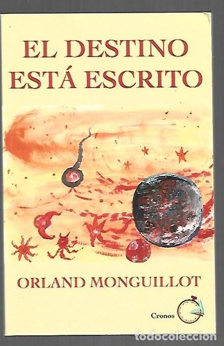 Libros: DESTINO ESTA ESCRITO - EL - MONGUILLOT, ORLAND