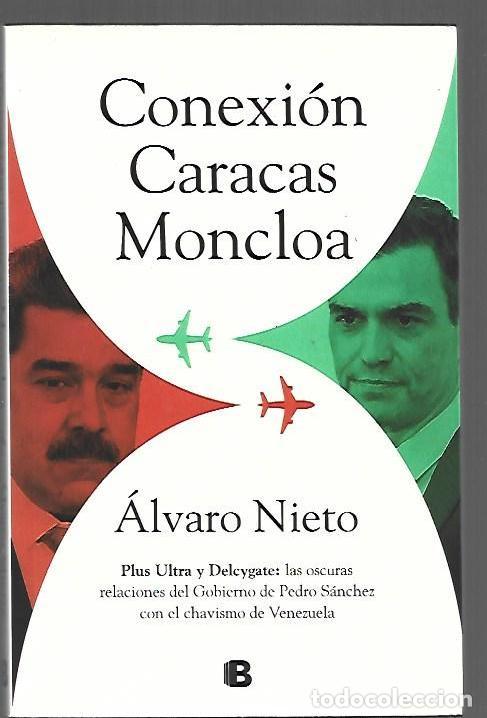 Libri di seconda mano: CONEXION CARACAS MONCLOA - NIETO, ALVARO