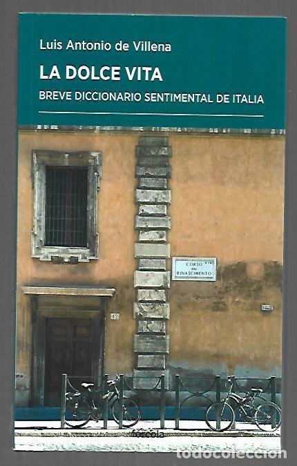 Libri di seconda mano: DOLCE VITA - LA. BREVE DICCIONARIO SENTIMENTAL DE ITALIA - VILLENA, LUIS ANTONIO DE