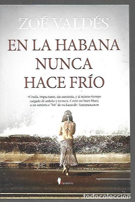 B&uuml;cher: EN LA HABANA NUNCA HACE FRIO - VALDES, ZOE