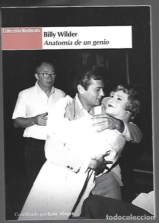 Livres: BILLY WILDER. ANATOMIA DE UN GENIO - VARIOS (COORDINADO POR LUIS ALEGRE)