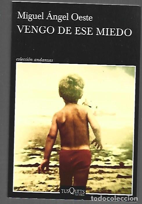 Libri di seconda mano: VENGO DE ESE MIEDO - OESTE, MIGUEL ANGEL