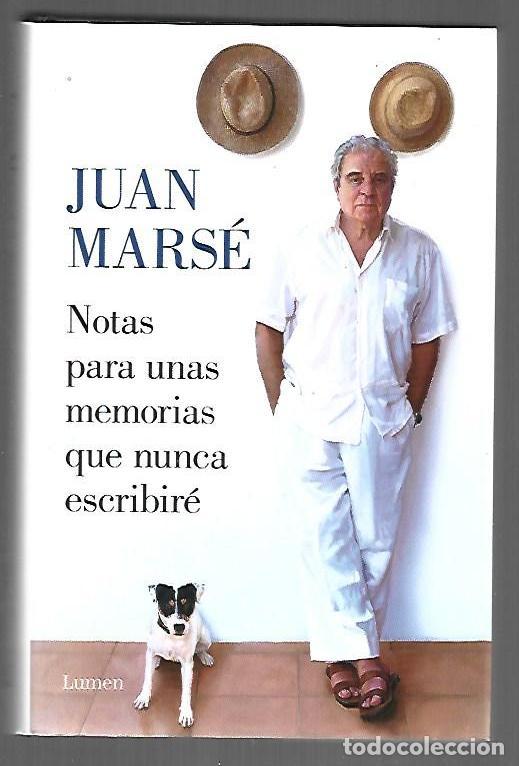 Livres: NOTAS PARA UNAS MEMORIAS QUE NUNCA ESCRIBIRE - MARSE, JUAN