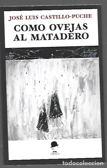 Libri di seconda mano: COMO OVEJAS AL MATADERO - CASTILLO-PUCHE, JOSE LUIS