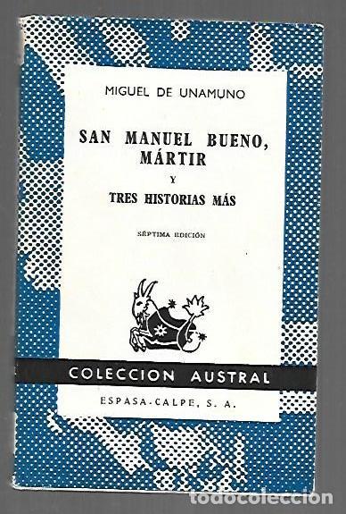 B&uuml;cher: SAN MANUEL BUENO, MARTIR Y TRES HISTORIAS MAS - UNAMUNO, MIGUEL DE