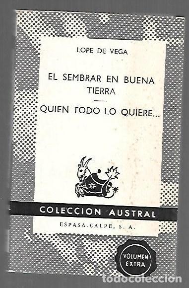 B&uuml;cher: SEMBRAR EN BUENA TIERRA - EL / QUIEN TODO LO QUIERE - LOPE DE VEGA, FELIX