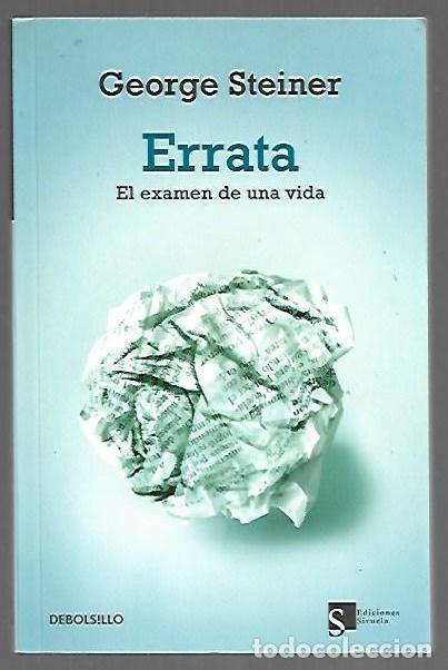 Livros em segunda m&atilde;o: ERRATA. EL EXAMEN DE UNA VIDA - STEINER, GEORGE