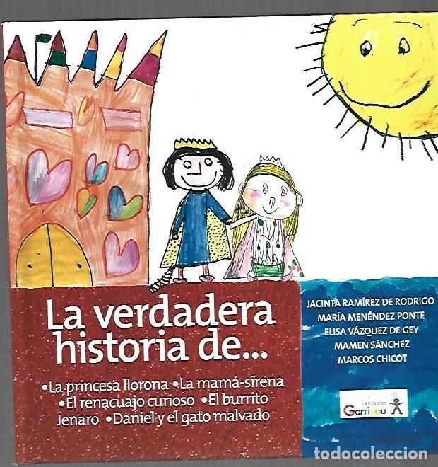 Livros em segunda m&atilde;o: LA VERDADERA HISTORIA DE: LA PRINCESA LLORONA / LA MAMA-SIRENA / EL RENACUAJO CURIOSO / EL BURRITO J