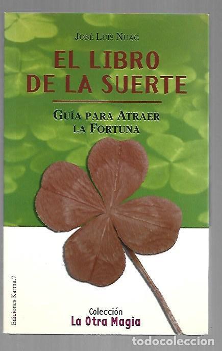 Libri di seconda mano: LIBRO DE LA SUERTE - EL. GUIA PARA ATRAER LA FORTUNA - NUAG, JOSE LUIS