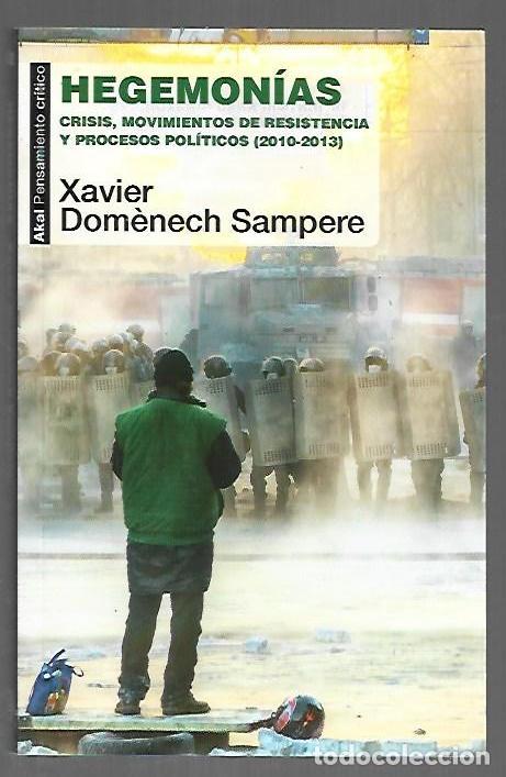Libri di seconda mano: HEGEMONIAS. CRISIS, MOVIMIENTOS DE RESISTENCIA Y PROCESOS POLITICOS (2010-2013) - DOMENECH SAMPERE,