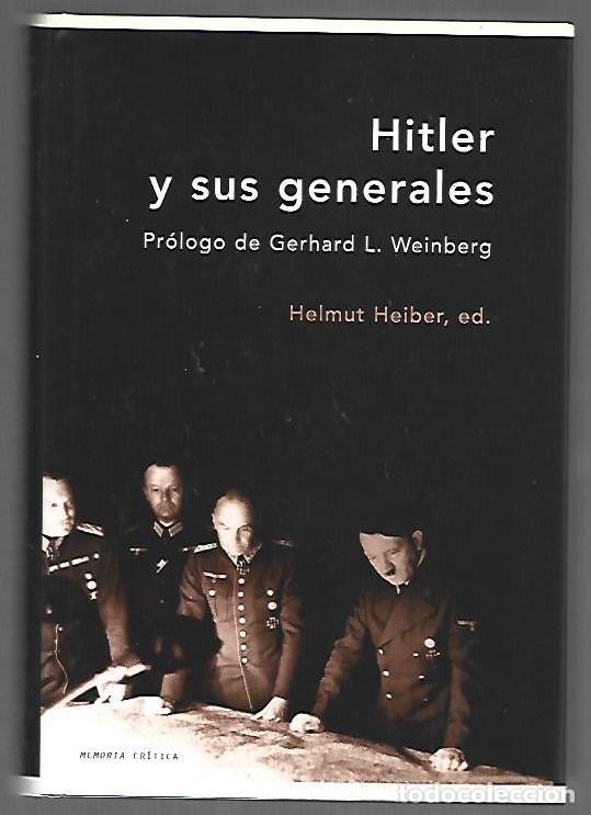 Libros: HITLER Y SUS GENERALES - HEIBER, HELMUT (EDICION)