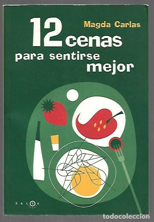 Libros: 12 CENAS PARA SENTIRME MEJOR - CARLAS, MAGDA