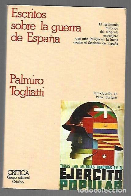 Libros: ESCRITOS SOBRE LA GUERRA DE ESPA&Ntilde;A - TOGLIATTI, PALMIRO