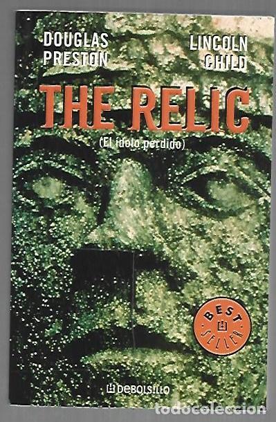 Libros: THE RELIC (EL IDOLO PERDIDO) - PRESTON, DOUGLAS Y LINCOLN CHILD