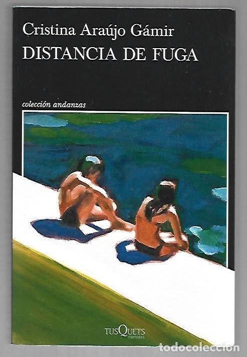 Libros: DISTANCIA DE FUGA - ARAUJO GAMIR, CRISTINA