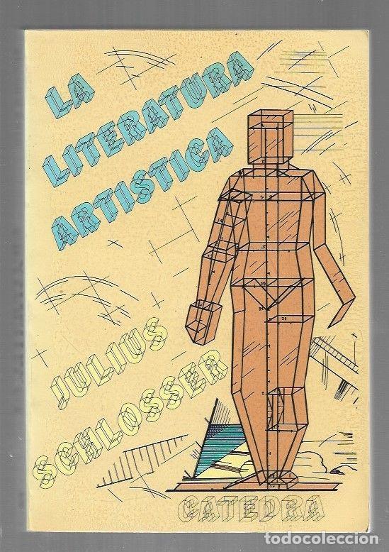 Libros: LITERATURA ARTISTICA - LA - SCHLOSSER, JULIUS