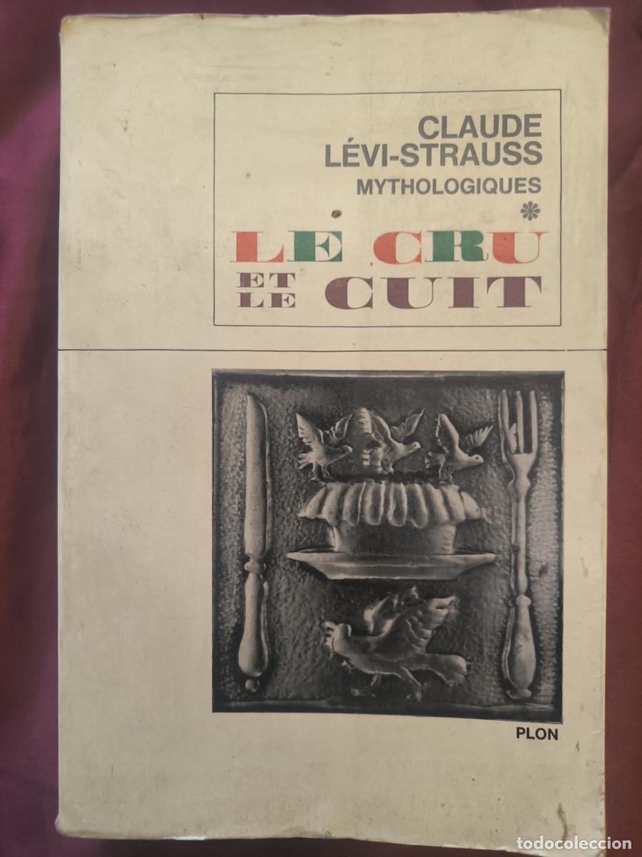 Libros: Mythologiques. Le cru et le cuit - Claude L&eacute;vi-Strauss
