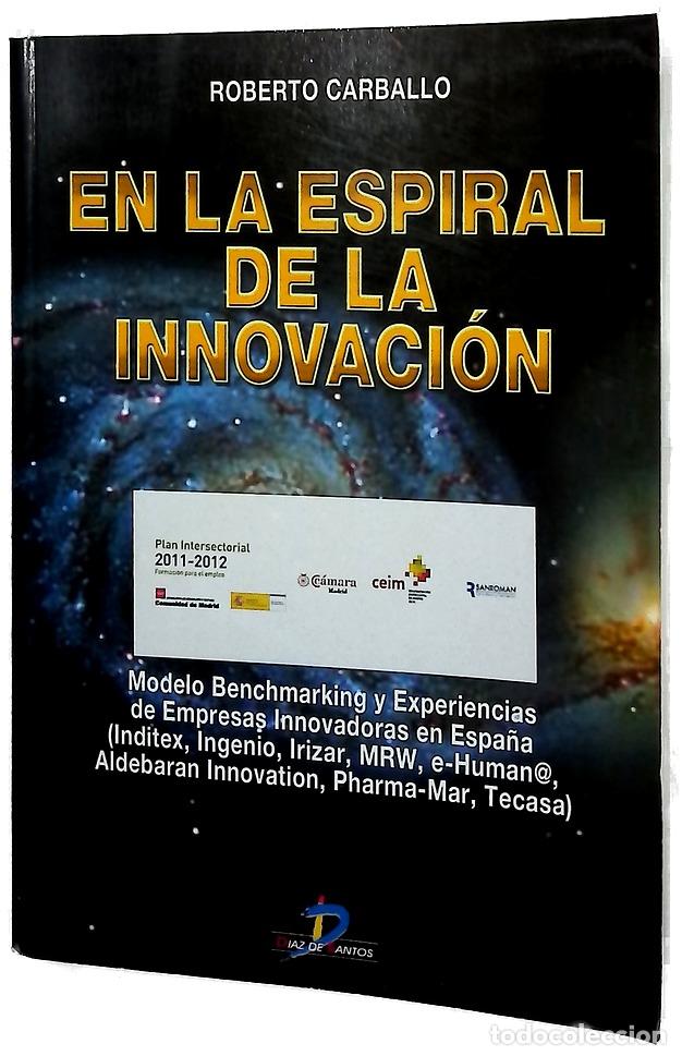 Libros: En la espiral de la innovaci&oacute;n modelo benchmarking y experiencias de empresas innovavoras en Espa...