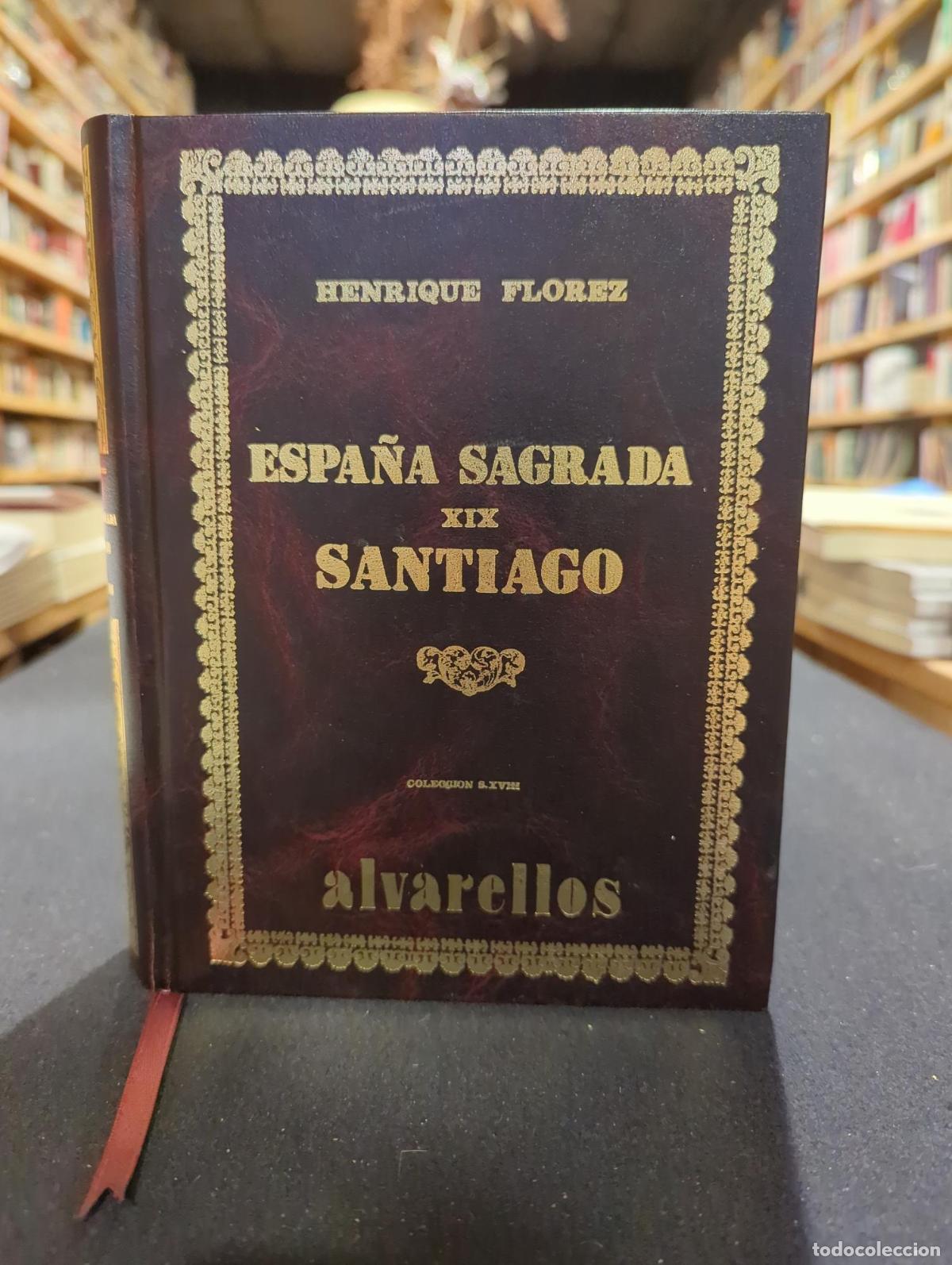 Livres: Espa&ntilde;a sagrada XIX Santiago - Enrique Fl&oacute;rez