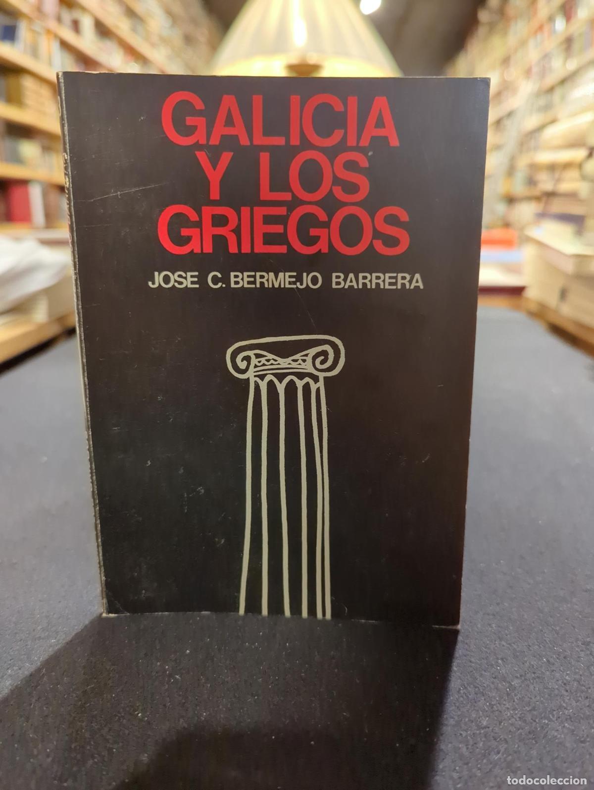 Libros: Galicia y los griegos - Jose Carlos Bermejo Barrera