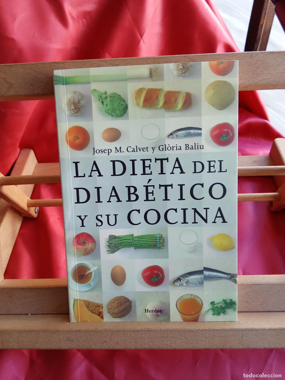 Libros: La dieta del diab&eacute;tico y su cocina. Josep M. Calvet y Gl&ograve;ria Baliu L.36-1684