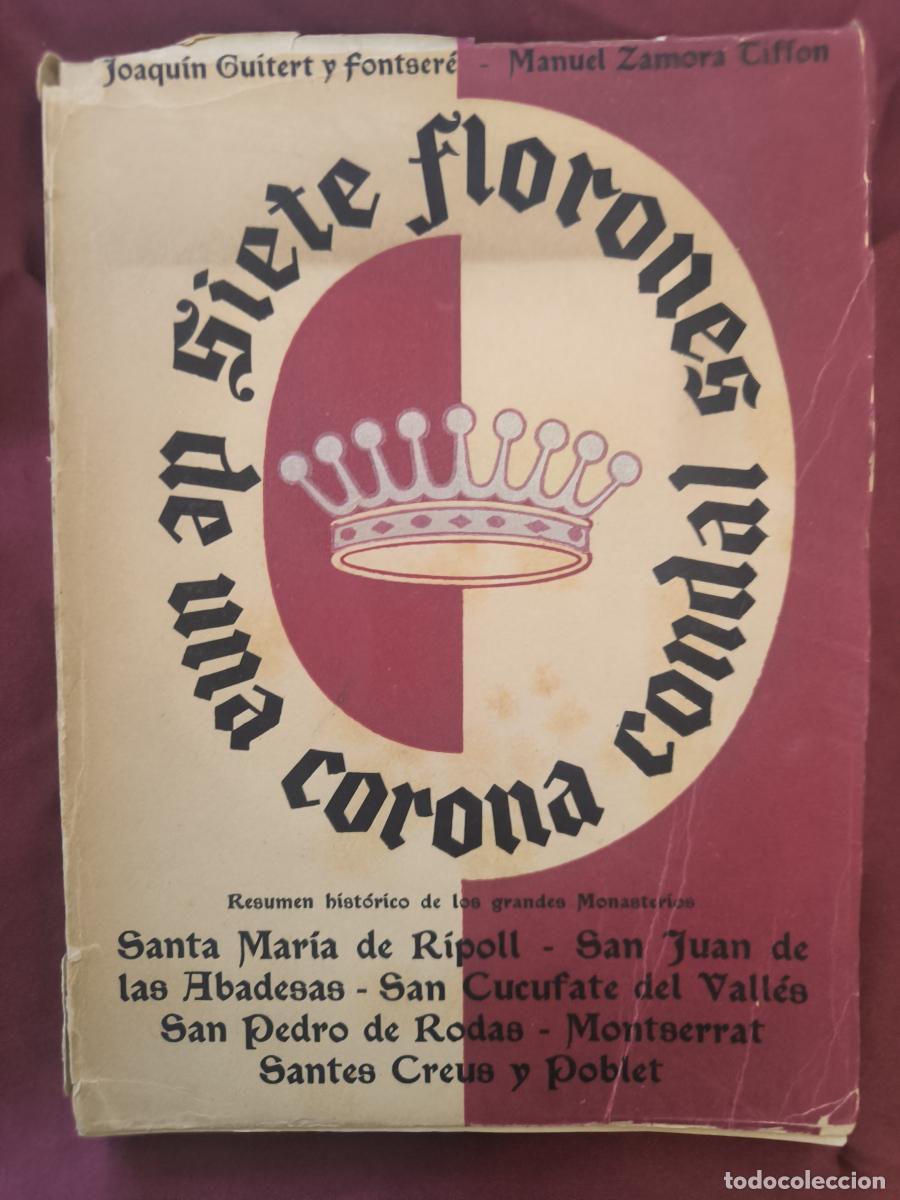 Libros: Siete florones de una corona condal: resumen hist&oacute;rico de los grandes monasterios S - Joaquim Guit