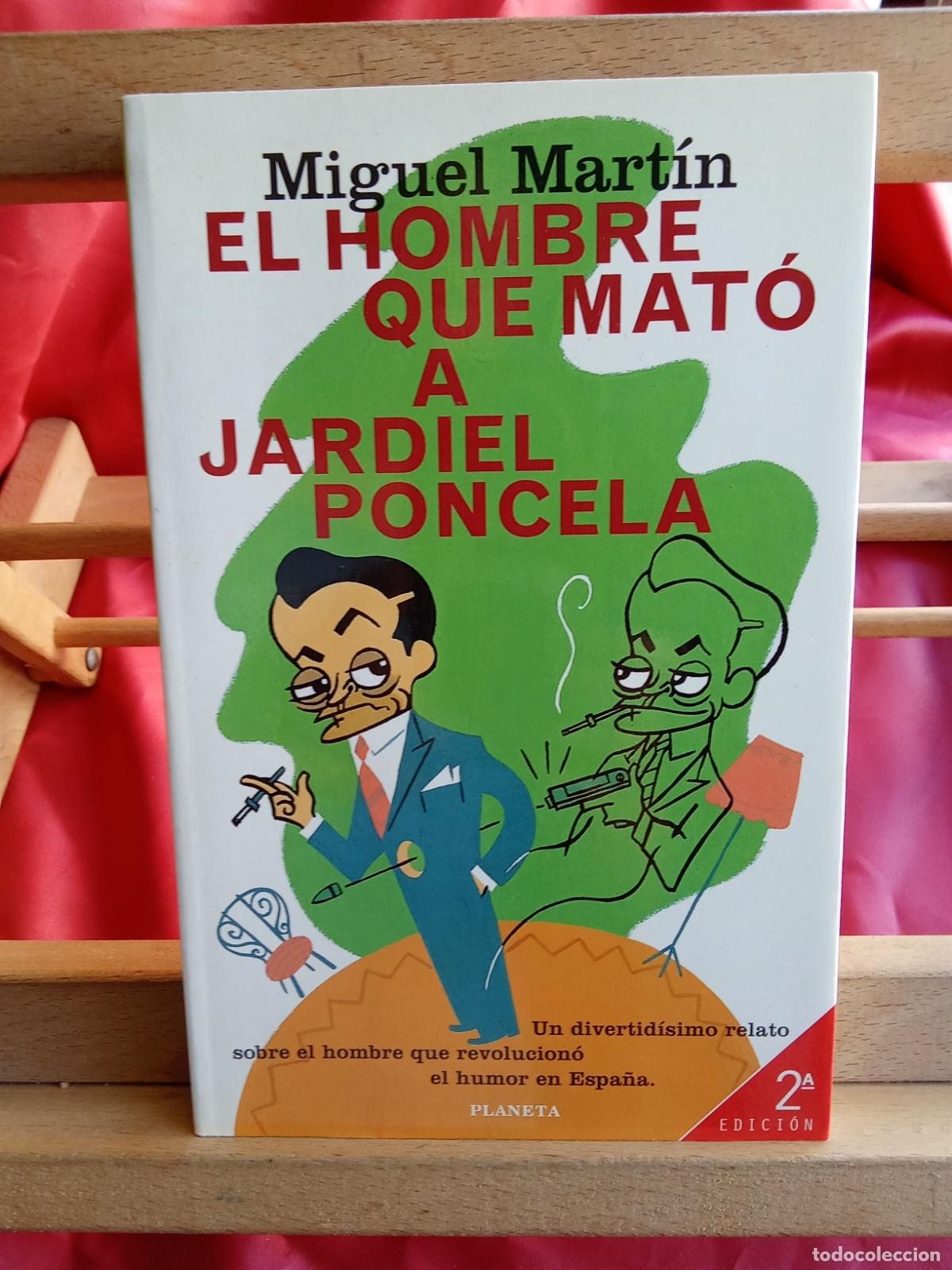 Libros: El hombre que mat&oacute; a Jardiel Poncela. Miguel Mart&iacute;n L.36-1692
