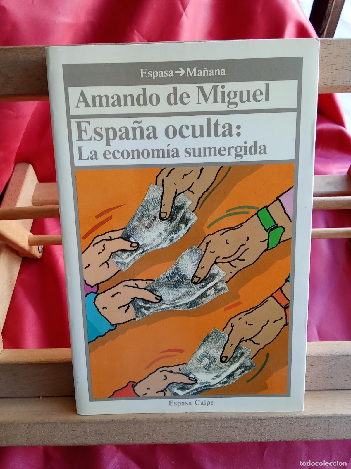 Libros: Espa&ntilde;a oculta: La econom&iacute;a sumergida. Amando de Miguel L.36-1695