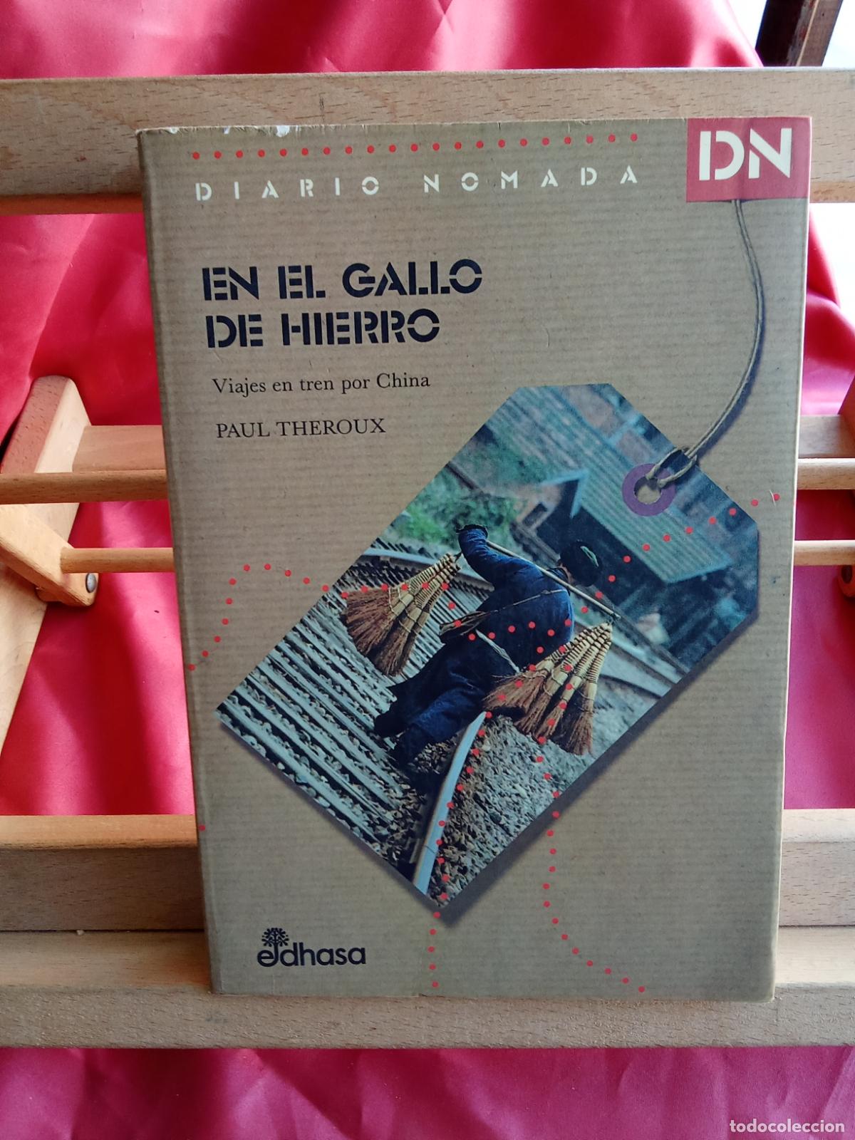 Libri di seconda mano: En el gallo de hierro. Paul Theroux L.36-1697