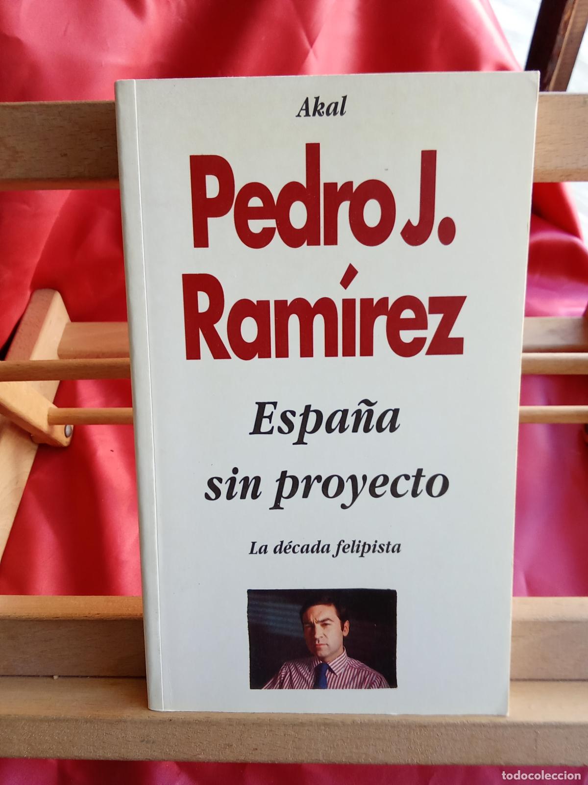 Libros: Espa&ntilde;a sin proyecto. Pedro J. Ram&iacute;rez L.36-1698 - Foto 1