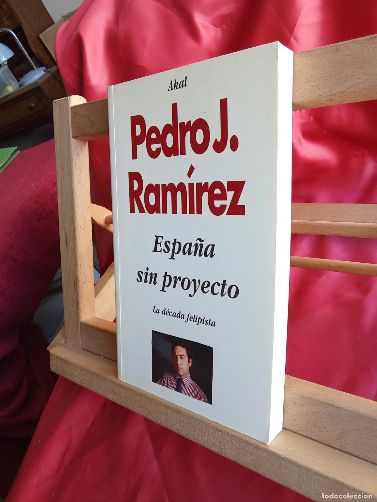Libros: Espa&ntilde;a sin proyecto. Pedro J. Ram&iacute;rez L.36-1698 - Foto 2