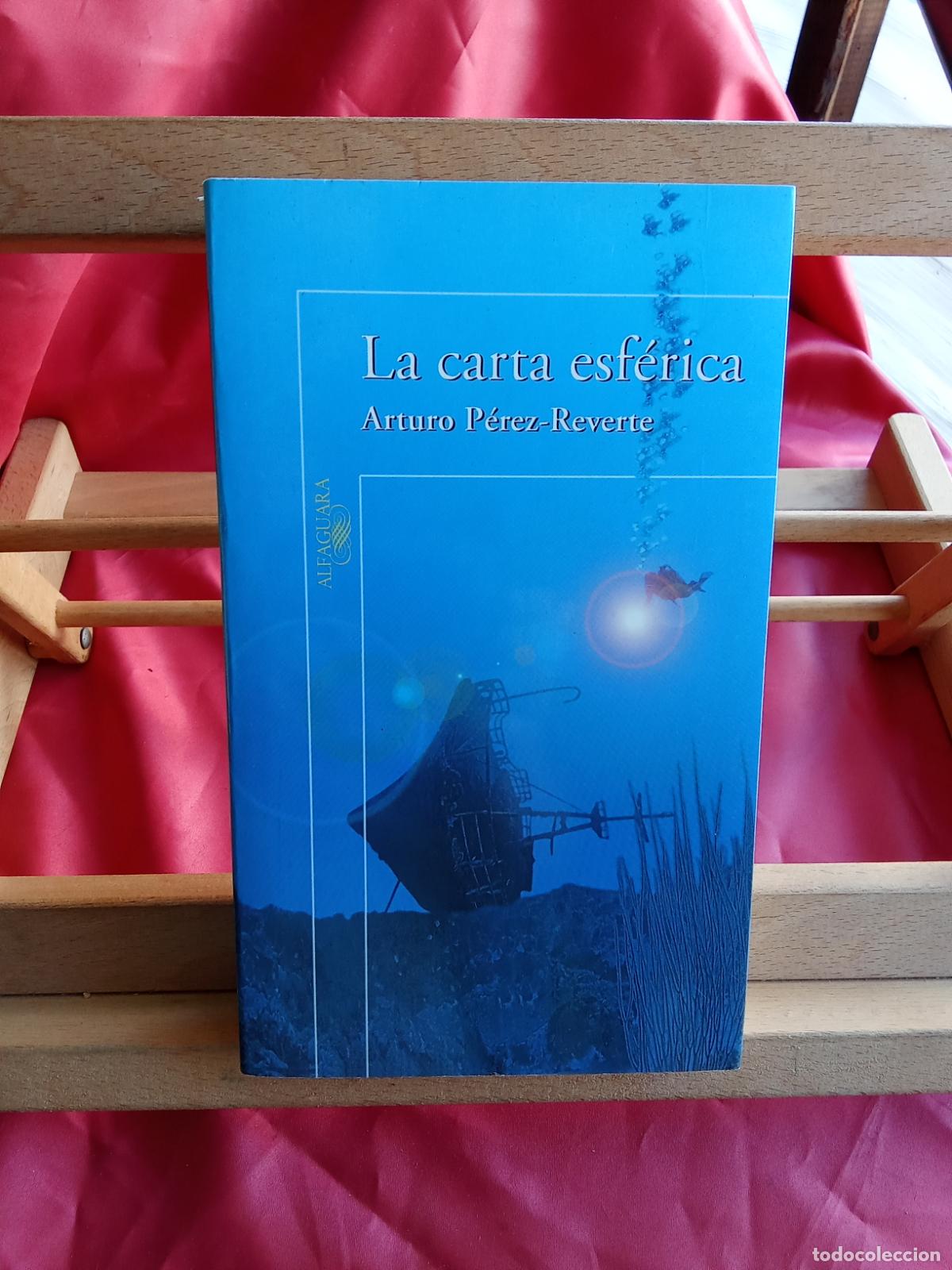 Livros em segunda m&atilde;o: La carta esf&eacute;rica. Arturo P&eacute;rez-Reverte L.36-1701