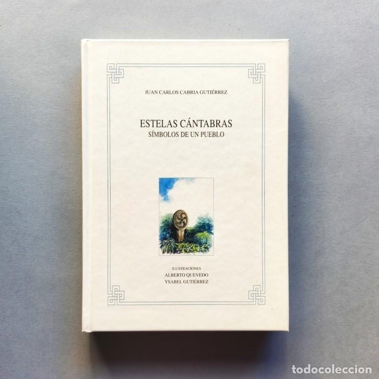 Libros: Estelas C&aacute;ntabras. S&iacute;mbolos de un Pueblo. Ilustraciones: Alberto Quevedo, Ysabel Guti&eacute;rrez. - Cabria