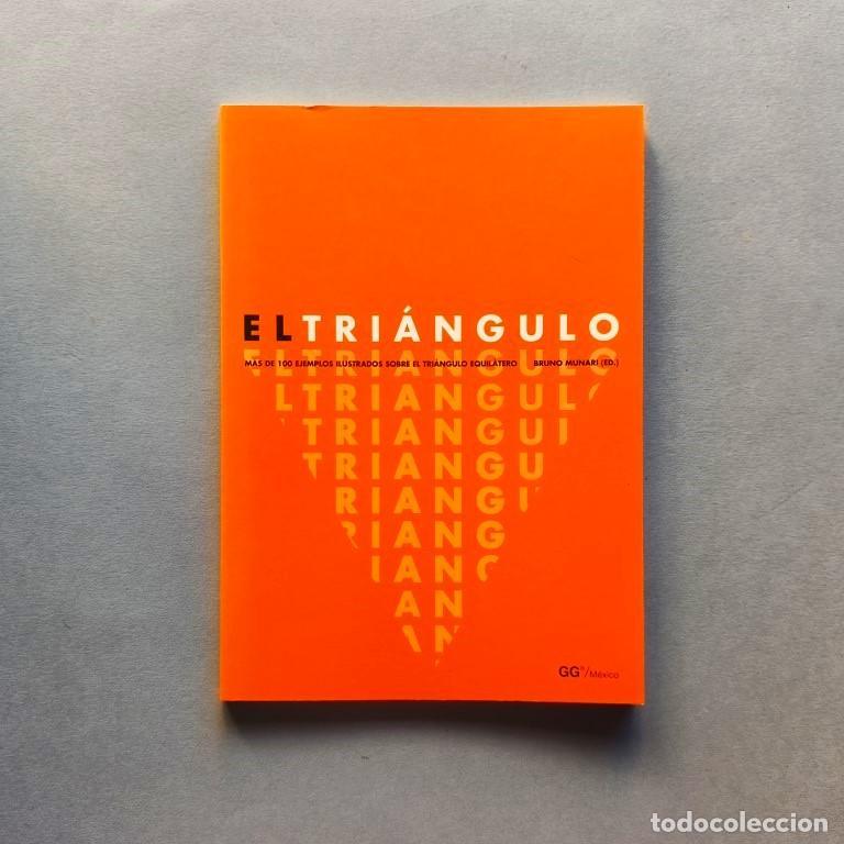 Libros: El Tri&aacute;ngulo. M&aacute;s de 100 ejemplos ilustrados sobre el tri&aacute;ngulo equil&aacute;tero. - Munari, Bruno.