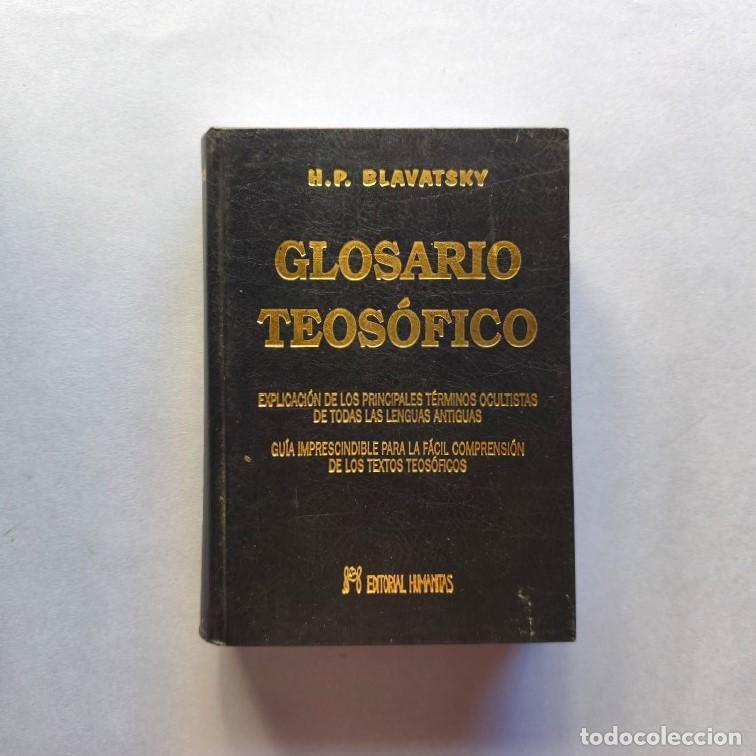 Libros: Glosario Teos&oacute;fico. Explicaci&oacute;n de los principales t&eacute;rminos ocultistas de todas las lenguas antiguas