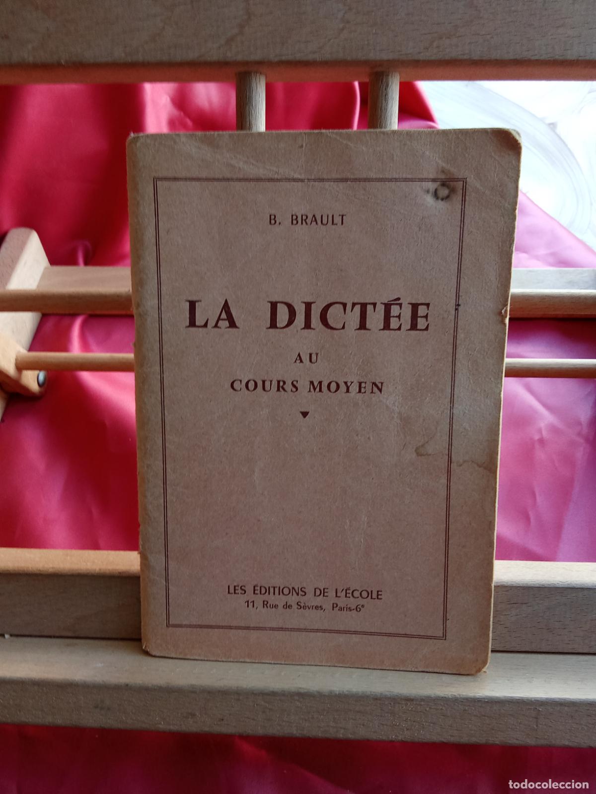 Libros: La dict&eacute;e au cours moyen. B. Brault L.36-1717