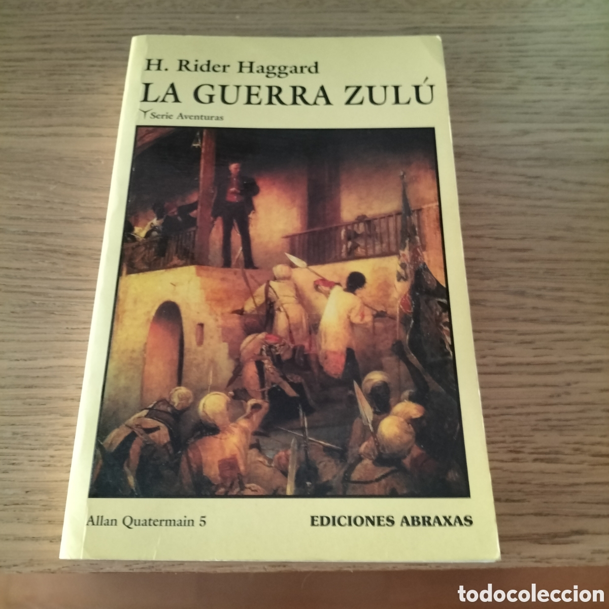 Libros: LA GUERRA ZULU - H. R. HAGGARD - EDITORIAL ABRAXAS - SERIE DE ALLAN QUATERMAIN 5 - Perfecto estado