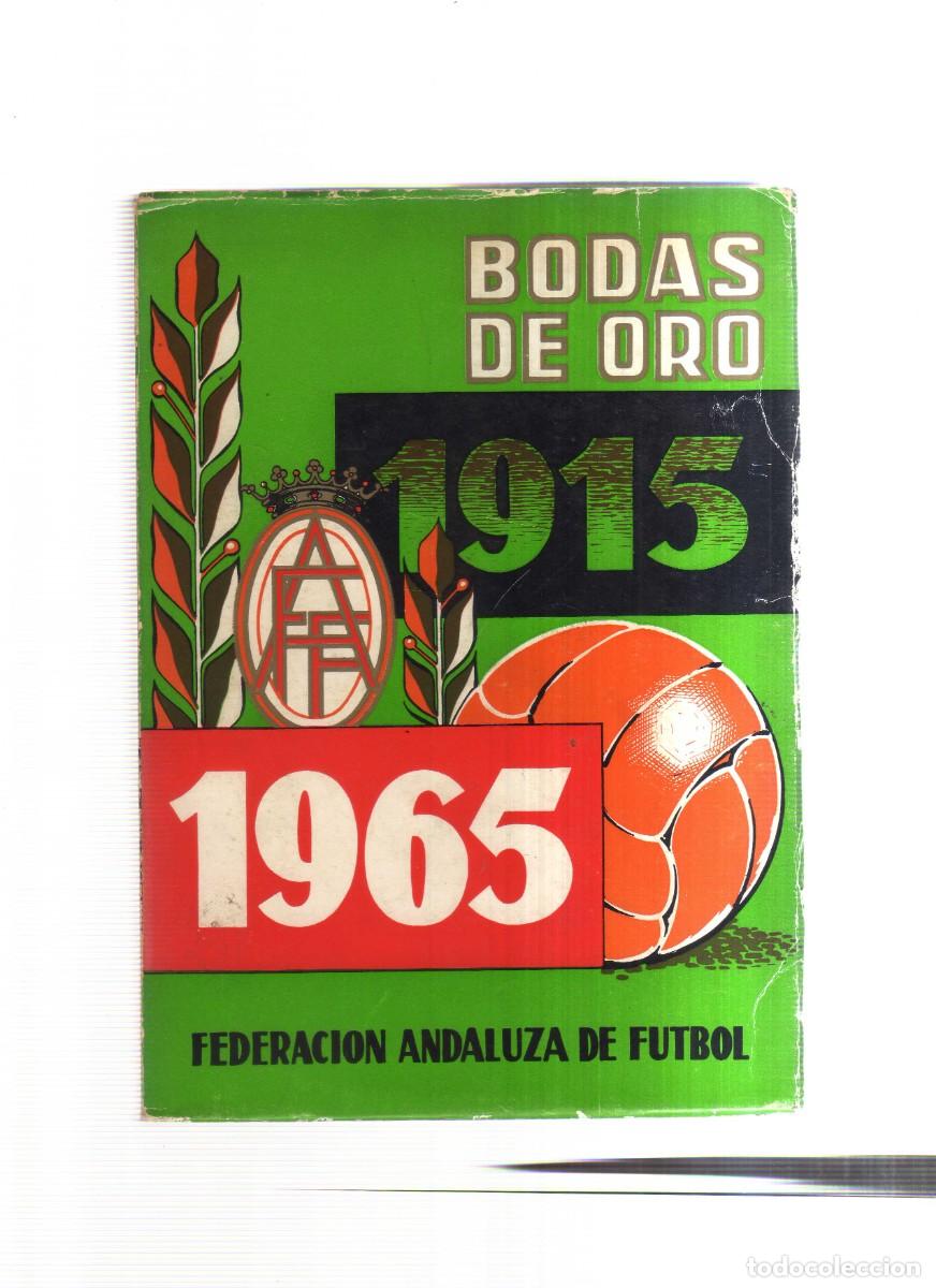 Libri di seconda mano: BODAS DE ORO 1965 FEDERACION ANDALUZA DE FUTBOL