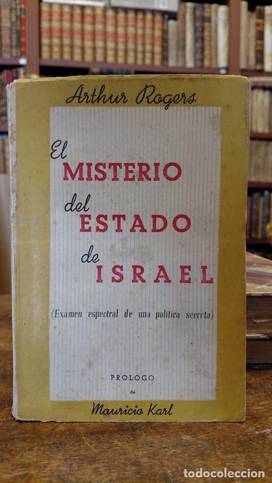 Libros: EL MISTERIO DEL ESTADO DE ISRAEL. Examen espectral de una pol&iacute;tica secreta. - ROGERS, Arthur.