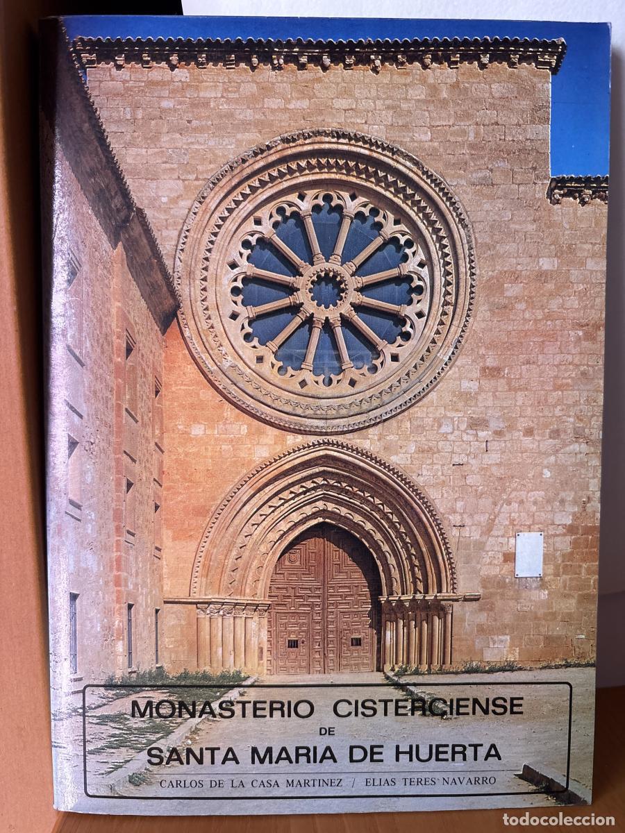 Libros: Monasterio cisterciense de Santa Mar&iacute;a de Huerta - Carlos de la Casa Mart&iacute;nez Y El&iacute;as Teres Navarro