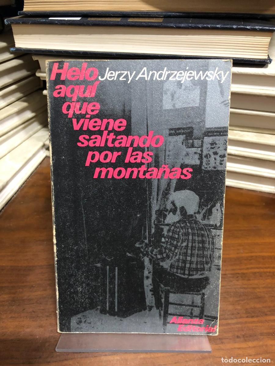 Libros: Helo aqu&iacute; que viene saltando por las monta&ntilde;as (Alianza Editorial) Jerzy Andrzejewski