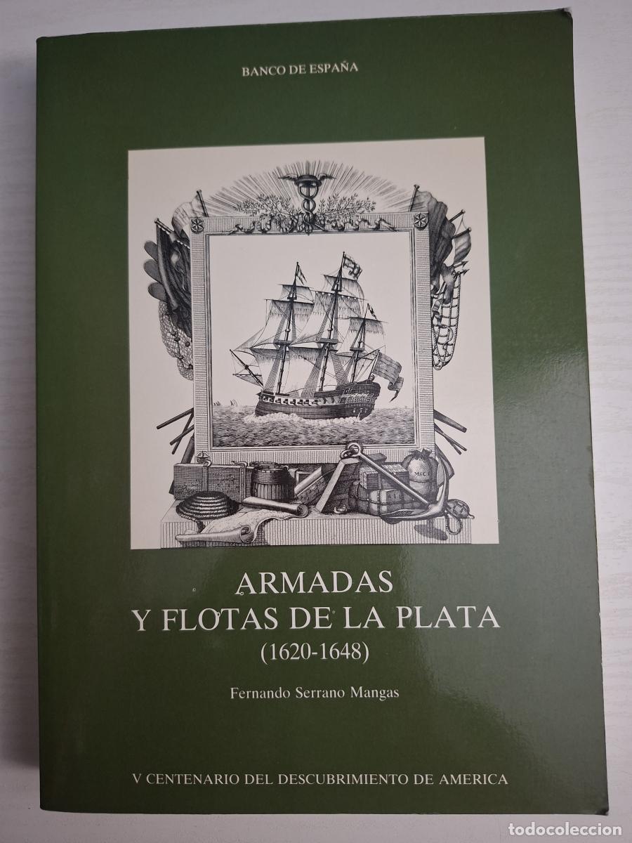 Libros: Armadas y flotas de La Plata (1620-1648) - Serrano Mangas, Fernando